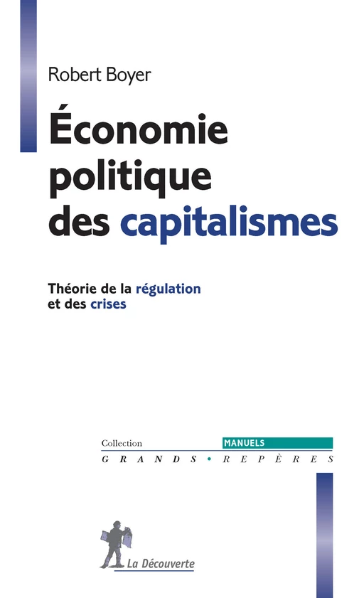 Économie politique des capitalismes - Robert Boyer - La Découverte