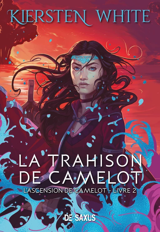 La trahison de Camelot (ebook) - L'ascension de Camelot - Tome 02 - Kiersten White - Eilean Books