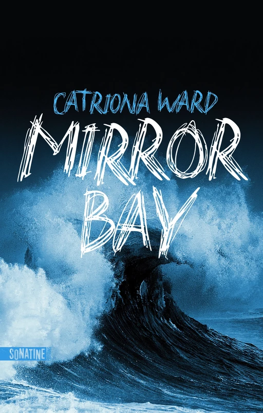 Mirror Bay - VF Looking glass sound - Catriona Ward - Sonatine