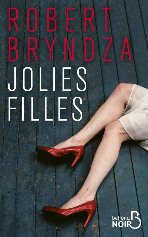 Jolies filles - Robert Bryndza - Place des éditeurs