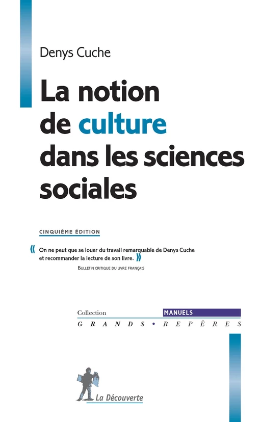 La notion de culture dans les sciences sociales - Denys Cuche - La Découverte