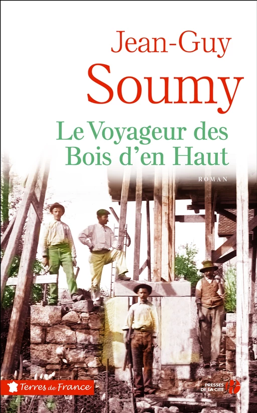 Le Voyageur des bois d'en-haut - Jean-Guy SOUMY - Place des éditeurs