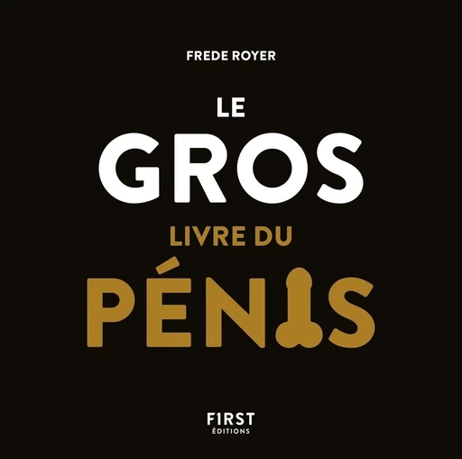 Le Gros Livre du pénis - Frede Royer - edi8