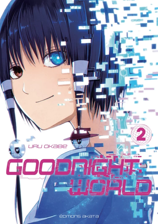 Goodnight World - Tome 2 - Uru Okabe - Akata