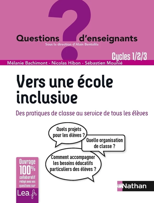 Ebook - Vers une école inclusive - Tous cycles - Mélanie Bachimont, Nicolas Hibon, Sébastien Mounié - Nathan