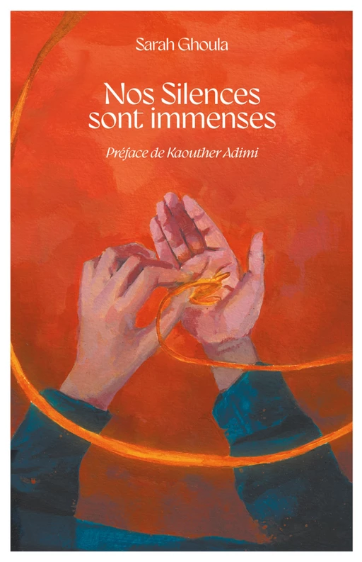 Nos silences sont immenses - Sarah Ghoula - Jouue !