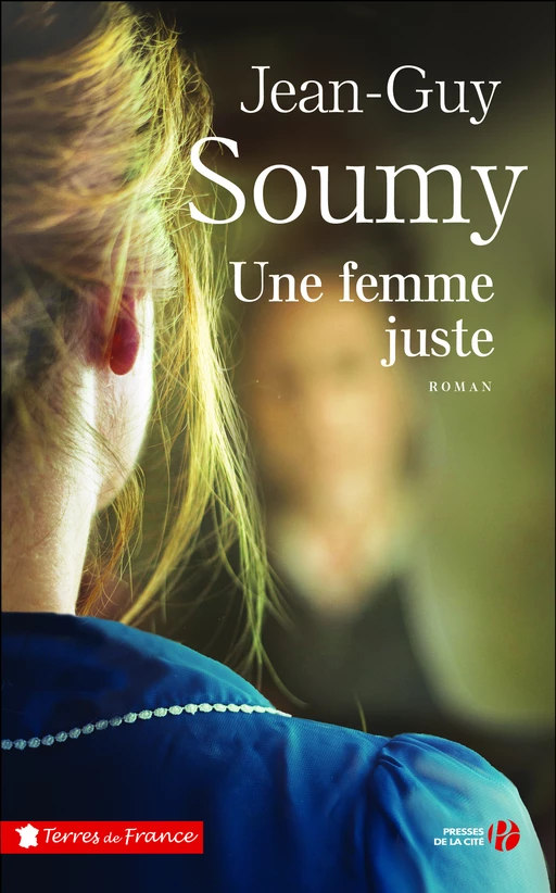 Une femme juste - Jean-Guy SOUMY - Place des éditeurs