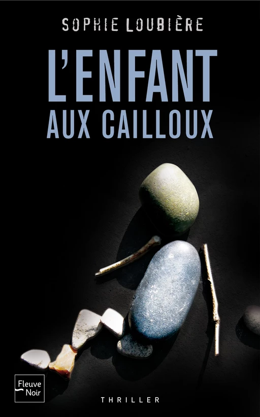 L'Enfant aux cailloux - Sophie Loubière - Univers Poche