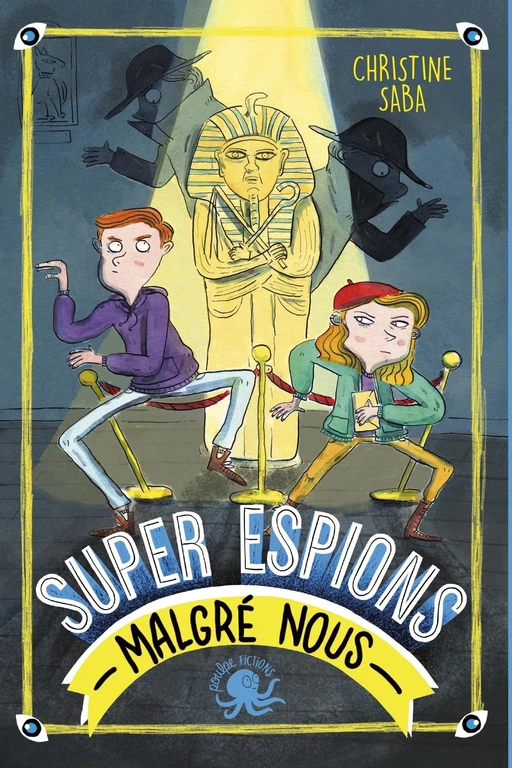 Super espions (malgré nous) - Lecture roman jeunesse enquête - Dès 8 ans - Christine Saba - edi8