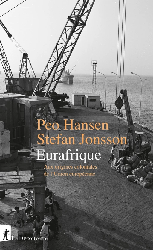 Eurafrique - Peo Hansen, Stefan Jonsson - La Découverte