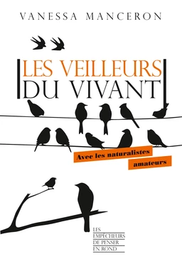 Les veilleurs du vivant