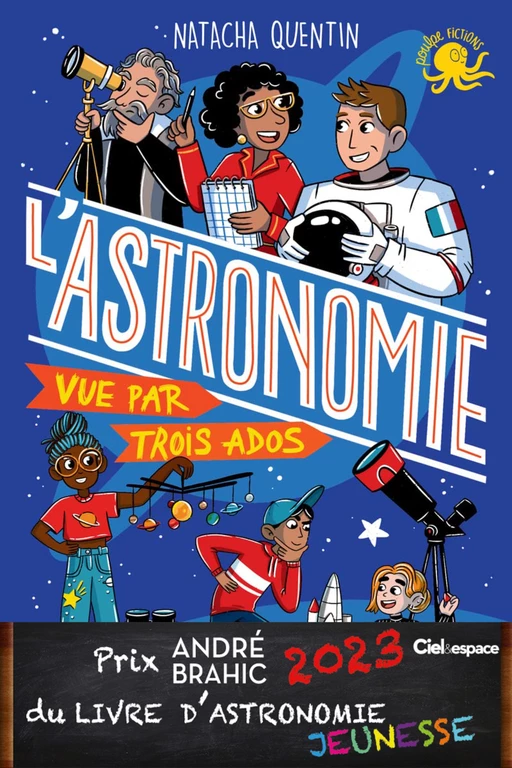 100 % Bio - L'Astronomie vue par trois ados - Natacha Quentin - edi8