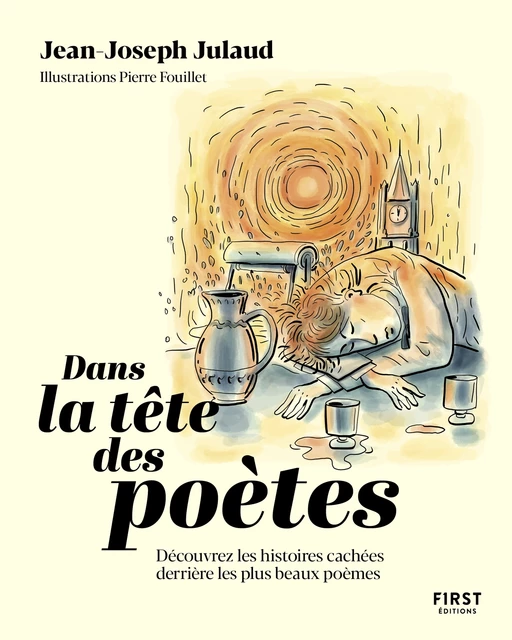 Dans la tête des poètes. Découvrez les histoires cachées derrières les plus beaux poèmes. - Jean-Joseph Julaud - edi8