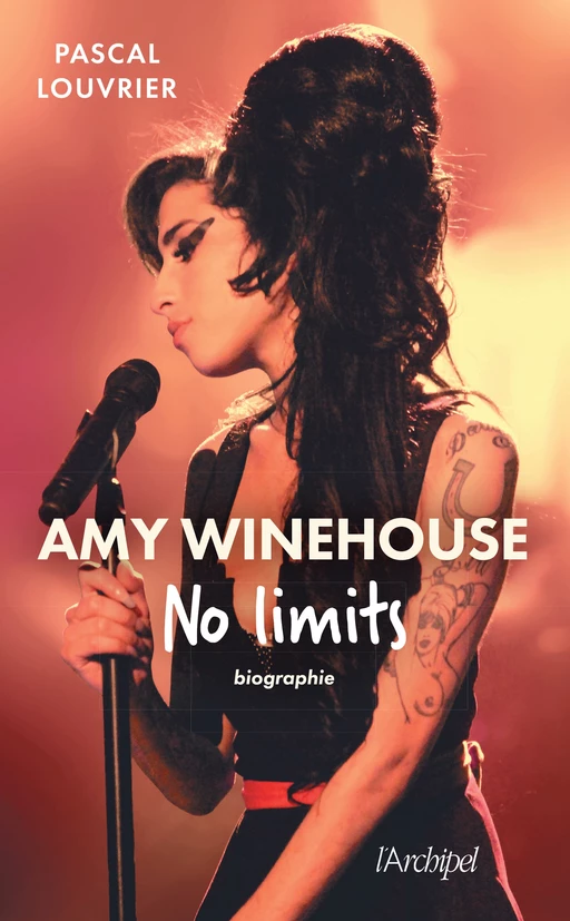 Amy Winehouse - No limits - Pascal Louvrier - L'Archipel