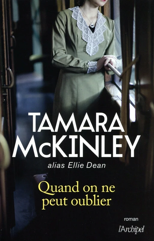 Quand on ne peut oublier - Tamara Mckinley - L'Archipel