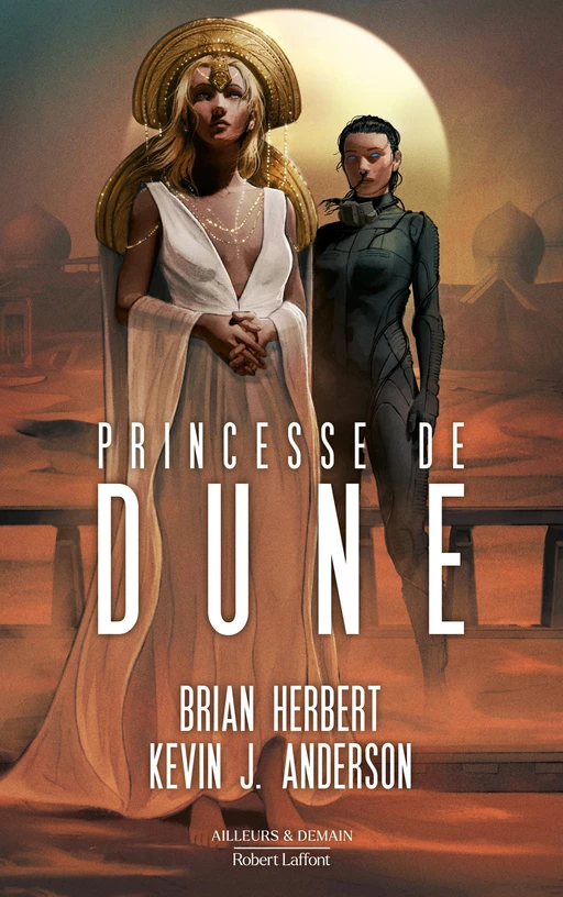 Princesse de Dune - Brian Herbert, Kevin J. Anderson - Groupe Robert Laffont