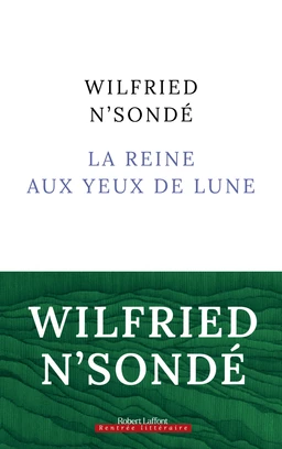 La Reine aux yeux de lune - Rentrée littéraire 2023