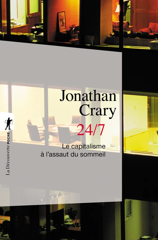 24/7 - Jonathan Crary - La Découverte