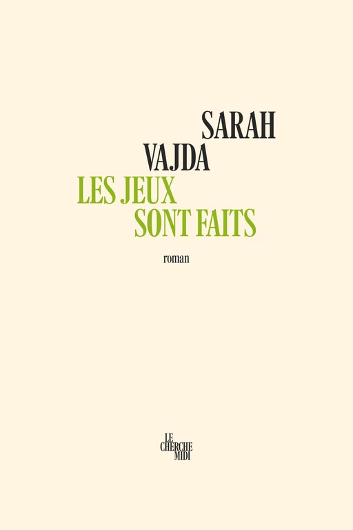 Les jeux sont faits - Sarah Vajda - Cherche Midi