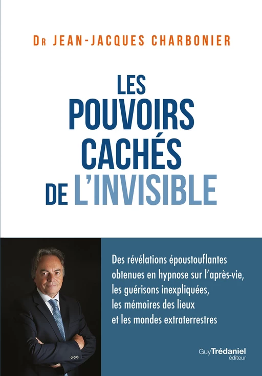 Les pouvoirs cachés de l'invisible - Jean-Jacques Charbonier - Tredaniel