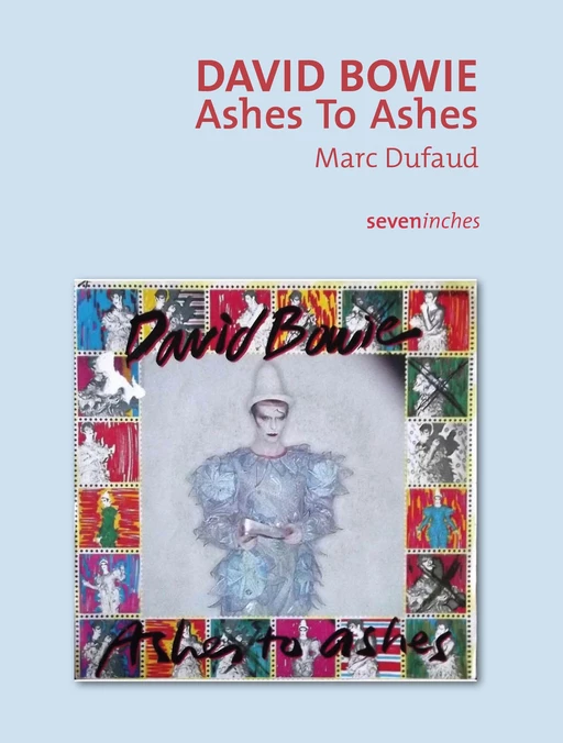 David Bowie - Ashes To Ashes - Marc Dufaud - Le Boulon