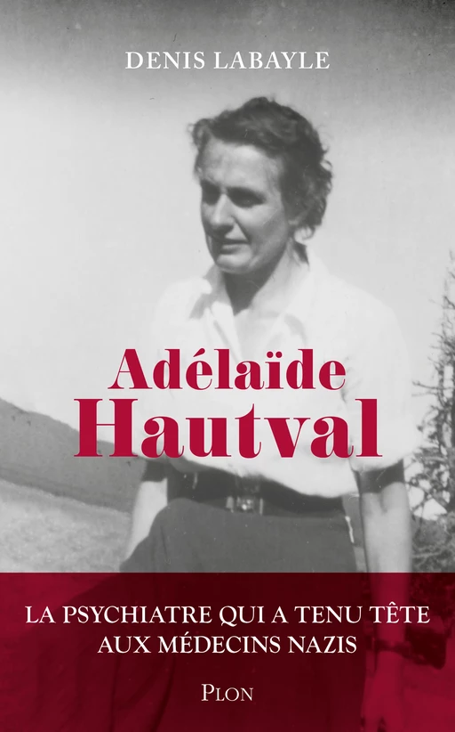 Adélaïde Hautval - Denis Labayle - Place des éditeurs