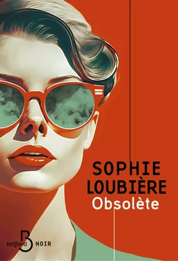 Obsolète - LE roman noir et d'anticipation sur l'obsolescence de la femme de 50 ans, par l'autrice récompensée du prix Landerneau Polar