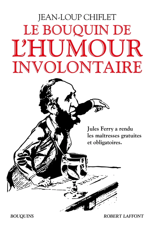 Le Bouquin de l'humour involontaire - Jean-Loup Chiflet - Groupe Robert Laffont