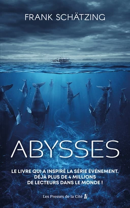 Abysses : roman de Frank Schätzing, Livre de science fiction, Livre à l'origine de la série événement, Roman écologiste, éco-thriller