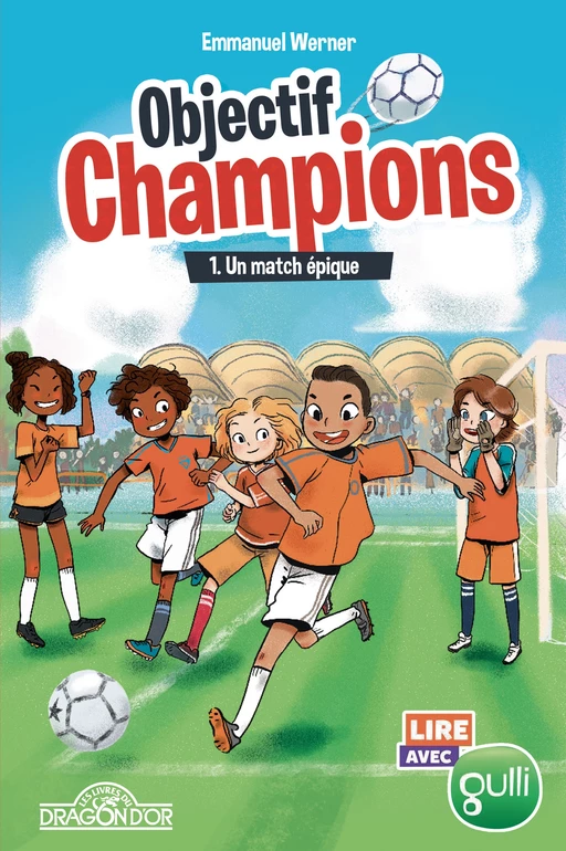 Objectif Champions - Tome 1 - Un match épique - Emmanuel Werner - edi8