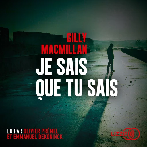 Je sais que tu sais - Gilly MACMILLAN - Univers Poche