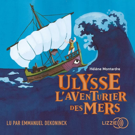 Ulysse, l'aventurier des mers - Hélène Montardre - Univers Poche