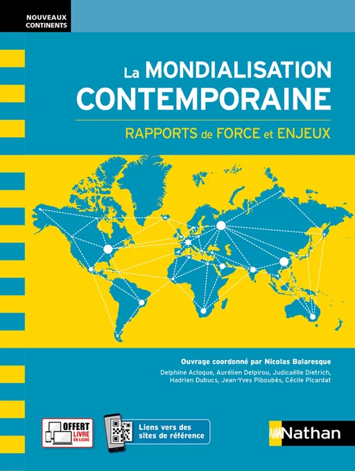 La Mondialisation Contemporaine - Rapports de force et enjeux - EPUB - Delphine Acloque, Aurélien Delpirou, Judicaëlle Dietrich, Hadrien Dubucs, Jean-Yves Piboubes, Cécile Picardat - Nathan