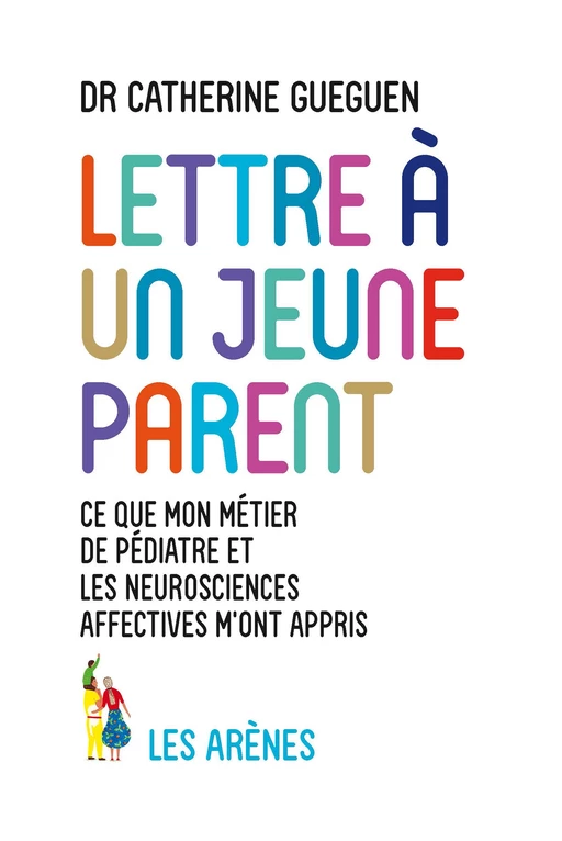 LETTRE A UN JEUNE PARENT - Catherine Gueguen - Groupe Margot