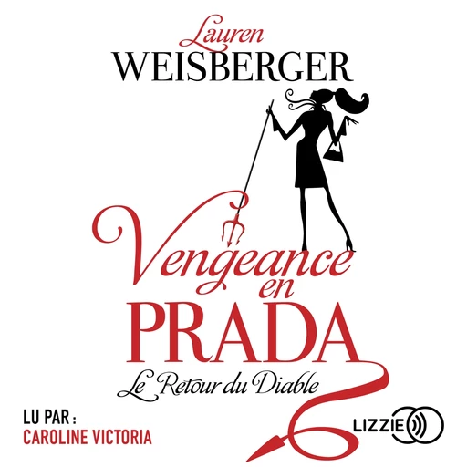 Vengeance en Prada - Lauren WEISBERGER - Univers Poche