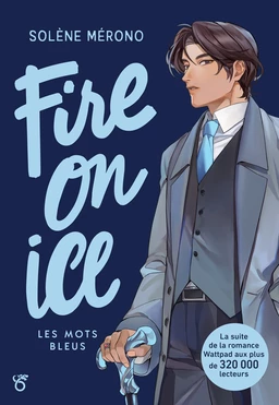 Fire on Ice - Tome 2 - Les mots bleus - Romance K-culture - Lecture roman young adult - Dès 14 ans