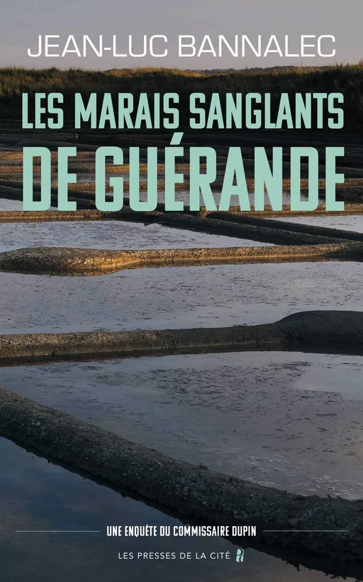 Les marais sanglants de Guérande. Une enquête du commissaire Dupin - Jean-Luc Bannalec - Place des éditeurs