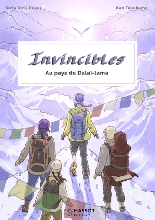 Invincibles - Au pays du Dalaï Lama - Sofia Stril-Rever - MASSOT EDITIONS