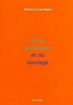 De la gentillesse et du courage