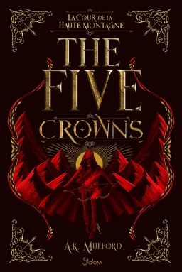 The Five Crowns - Livre 1 - La Cour de la Haute Montagne - Romantasy - Roman young adult