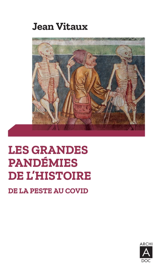 Les grandes pandémies de l'histoire - Jean Vitaux - L'Archipel