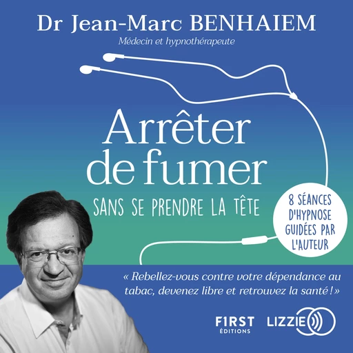 Arrêter de fumer sans se prendre la tête - Jean-Marc Benhaiem - Univers Poche