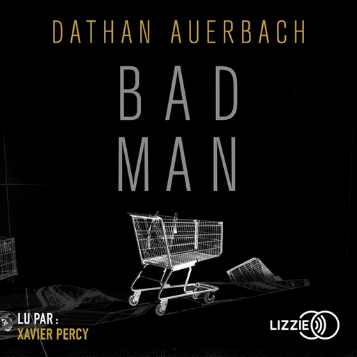 Bad Man - Dathan Auerbach - Univers Poche