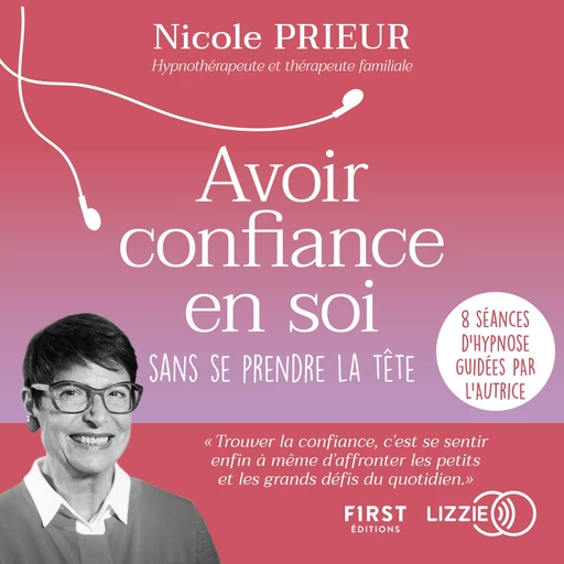 Avoir confiance en soi sans se prendre la tête - Nicole Prieur - Univers Poche