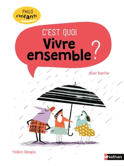 Vivre ensemble c'est quoi ? - Philo pour les 7-10 ans