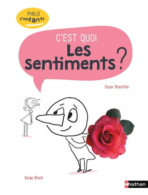 Les sentiments, c'est quoi ? PhiloZ'enfants - Dès 7 ans - Oscar Brenifier - Nathan