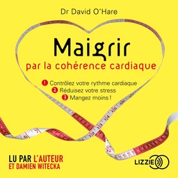 Maigrir avec la cohérence cardiaque