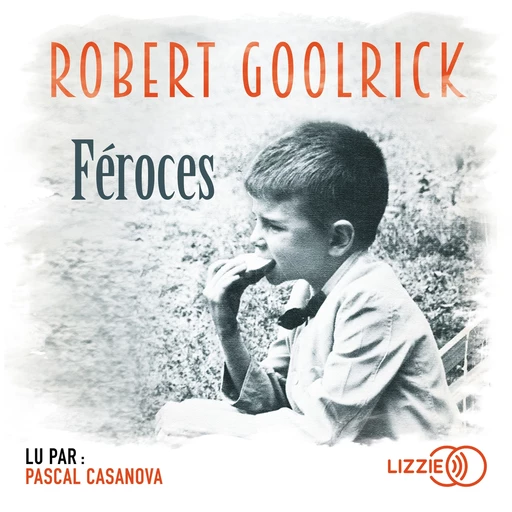 Féroces - Robert Goolrick - Univers Poche