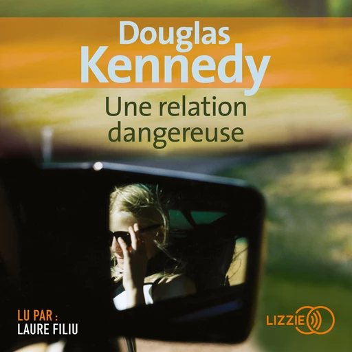 Une relation dangereuse - Douglas Kennedy - Univers Poche