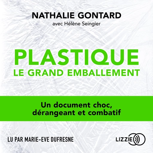 Plastique, le grand emballement - Nathalie Gontard, Hélène Seingier - Univers Poche